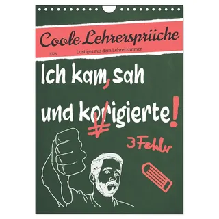Coole Lehrersprüche (Wandkalender 2026 DIN A4 hoch), CALVENDO Monatskalender: Lustiges aus dem Lehrerzimmer (CALVENDO Spass)