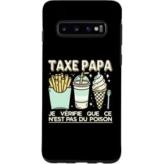 Hülle für Galaxy S10 Taxe Papa - Idee Cadeau Papa Original Humour Meilleur Papa