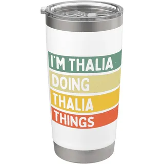"I'm Thalia Doing Thalia Thalia Things" Lustiges personalisiertes Zitat Doppelwandiger Edelstahl-Thermobecher