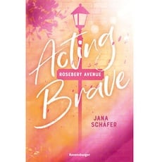Rosebery Avenue, Band 1: Acting Brave (knisternde New-Adult-Romance mit cozy Wohlfühl-Setting)