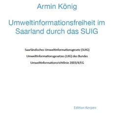 Umweltinformationsfreiheit im Saarland durch das SUIG