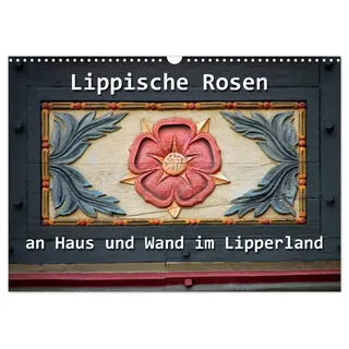 Kalender 2027 · Lippische Rosen | an Haus und Wand im Lipperland · DIN A3 quer · CALVENDO Wandkalender