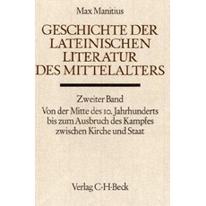 Geschichte der lateinischen Literatur des Mittelalters. Tl.2