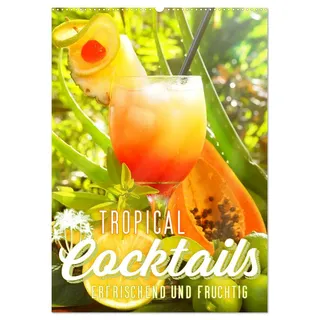 Tropical Cocktails - Erfrischend und fruchtig (Wandkalender 2026 DIN A2 hoch), CALVENDO Monatskalender: Schmackhafte Cocktails in tropischer Atmosphäre. (CALVENDO Lifestyle)