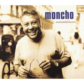 Moncho - Inolvidablemente CD