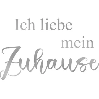 my home Wandtattoo »Ich liebe mein Zuhause«, (1 St.), Wandaufkleber, selbstklebend, rückstandslos abziehbar, Sticker, Spruch, silberfarben