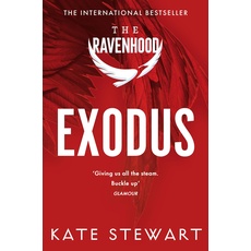 Exodus: The hottest and most addictive enemies to lovers romance you’ll read all year . . . (The Ravenhood, 2)