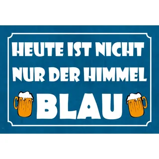 Schatzmix Spruch Heute ist Nicht nur der Himmel Blau Metallschild 20x30 Deko Blechschild, Blech, Mehrfarbig, 20x30 cm