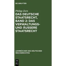 Das deutsche Staatsrecht, Band 2: Das Verwaltungs- und äußere Staatsrecht