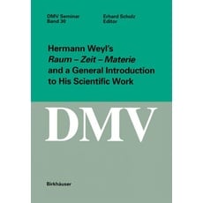 Hermann Weyl’s Raum - Zeit - Materie and a General Introduction to His Scientific Work