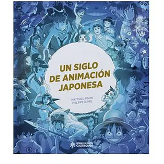 Dirac Dist Un Siglo De Animación Japonesa Comic Spanisch - Multicolor