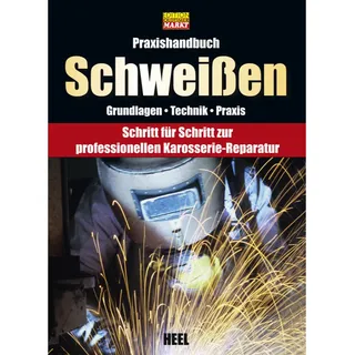 Heel Praxishandbuch Schweißen Grundlagen - Technik - Praxis