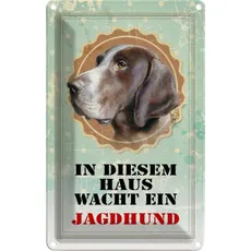 Blechschild 20x30 cm - Hund In Diesem Haus Wacht Ein Jagdhund