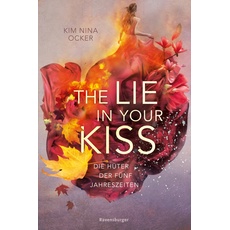 Die Hüter der fünf Jahreszeiten, Band 1: The Lie in Your Kiss, Kinderbücher von Kim Nina Ocker