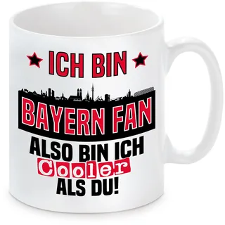 Tasse mit Spruch | Ich bin Bayern Fan also bin ich cooler als du! | Fußball Keramiktasse für München Fan | Skyline deiner Stadt | hochwertiger Druck