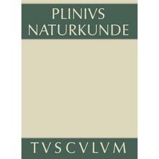 Cajus Plinius Secundus d. Ä.: Naturkunde / Naturalis historia libri XXXVII / Botanik: Ackerbau