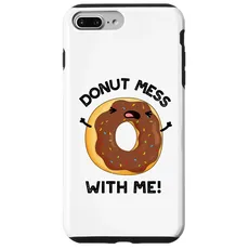 Hülle für iPhone 7 Plus/8 Plus Donut Mess With Me Lustiges Wortspiel