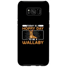 Hülle für Galaxy S8+ Cool, heute ist ein hoffnungsvoller Tag, um ein Wallaby für Wallaby-Liebhaber zu sein