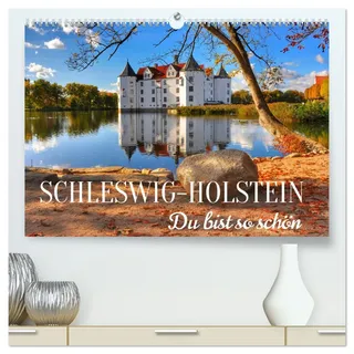 Schleswig-Holstein Du bist so schön (hochwertiger Premium Wandkalender 2026 DIN A2 quer), Kunstdruck in Hochglanz: Entdecke die Ostsee oder die Nordsee - Dein Urlaubsziel für Alle. (CALVENDO Orte)