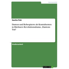 Danton und Robespierre als Kontrahenten in Büchners Revolutionsdrama 'Dantons Tod'