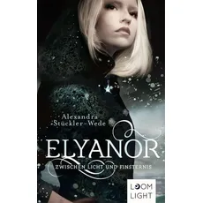 Elyanor 1: Zwischen Licht und Finsternis
