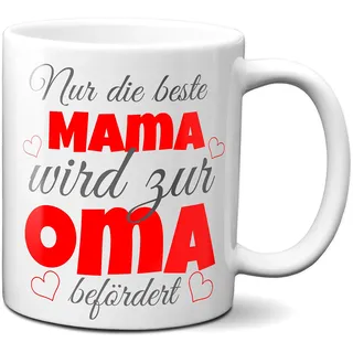 TassenKing - Nur die beste Mama wird zur Oma befördert - Kaffeetasse als Geschenkidee. Beste Mama wird zur Oma. Geschenk Mama Tasse. Beste Mama Kaffeetasse