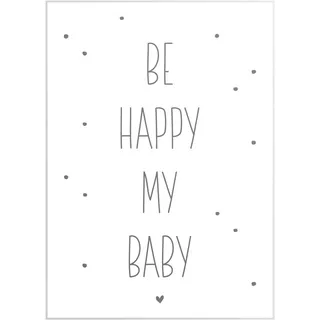 Reinders! Wandbild »Slim Frame White 50x70 Be Happy My Baby«,