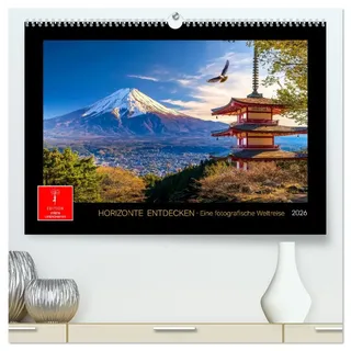 Horizonte entdecken - eine fotografische Weltreise (hochwertiger Premium Wandkalender 2026 DIN A2 quer), Kunstdruck in Hochglanz: Eine visuelle Reise rund um den Globus. (CALVENDO Orte)