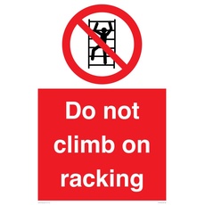 Schild "Do Not Climb On Racking", 400 x 600 mm, A2P