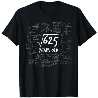 25. Geburtstag - Wurzel aus 625 Mathematik Nerd Mathe T-Shirt