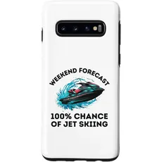 Hülle für Galaxy S10 Lustiges Jet-Ski-Wochenende Prognose 100% Chance auf Jetski