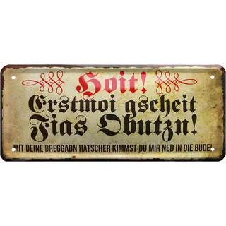 WOGEKA ART Retro Blechschild - Hoit! Erstmoi gscheit Fias Obutzn! Bayrisch - witziger Spruch als Geschenk-Idee Geburtstag Weihnachten Dekoration 28x12 cm Vintage-Design Metall 691