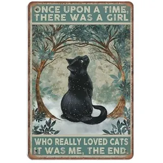 DAIERCY Lustiges Vintage-Schild mit schwarzer Katze "Once upon A Time There Was A Girl Who Really Loved Cats", Metall-Blechschilder für Küche, Garten, Garage, Badezimmer, Wanddekoration, 20 x 30 cm