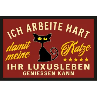 RAHMENLOS Fußmatte Türmatte Schmutzfangmatte für den Katzenliebhaber: Ich arbeite hart für das Luxusleben meiner Katze 225