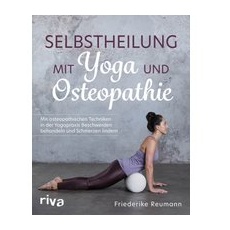 Selbstheilung mit Yoga und Osteopathie