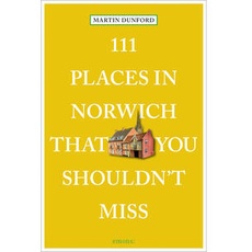 111 Places in Norwich That You Shouldn't Miss