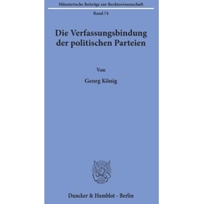 Die Verfassungsbindung der politischen Parteien.