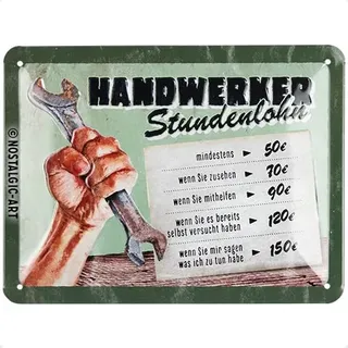 Nostalgic-Art Retro Blechschild, 15 x 20 cm, Handwerker Stundenlohn – Geschenk-Idee für Handwerker, aus Metall, Werkstatt-Deko im Vintage Design mit Spruch, Blechschilder Sprüche