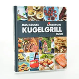 Landmann Kugelgrill Buch Kochbuch Grillen BBQ 240 Seiten köstliche Grillrezepte