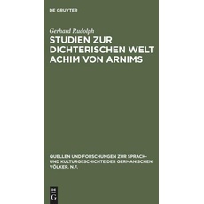 Studien zur dichterischen Welt Achim von Arnims