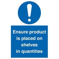 Schild "Ensure Product Is Placed on Shelves in Quantities", 400 x 600 mm, A2P
