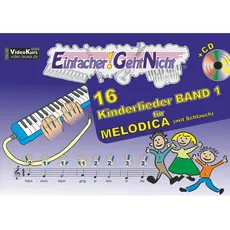Einfacher!-Geht-Nicht: 16 Kinderlieder BAND 1 – für MELODICA (mit Schlauch) mit CD
