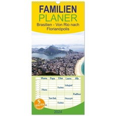 Familienplaner 2024 - Brasilien - Von Rio nach Florianópolis mit 5 Spalten (Wandkalender, 21 x 45 cm) CALVENDO