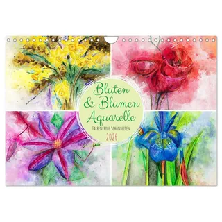 Blüten & Blumen Aquarelle - Farbenfrohe Schönheiten (Wandkalender 2026 DIN A4 quer), CALVENDO Monatskalender: Blumenaquarelle durch das ganze Jahr (CALVENDO Kunst)