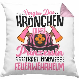 Trendation Feuerwehr Frau Kissen mit Füllung 40x40 Geschenk Frauen Feuerwehrfrauen Spruch Geschenkidee Vergiss Das Krönchen (Rosa)