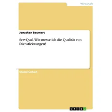 ServQual. Wie messe ich die Qualität von Dienstleistungen?