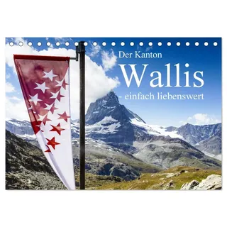 Der Kanton Wallis - einfach liebenswert (Tischkalender 2026 DIN A5 quer), CALVENDO Monatskalender: Die Schönheit der Schweizer Berge (CALVENDO Orte)