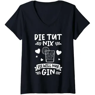 Damen Lustiger Gin Tonic Liebhaber Spruch Die Will Nur Gin T-Shirt mit V-Ausschnitt