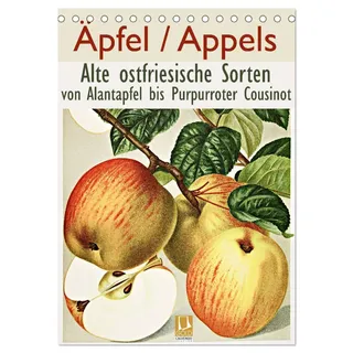 Äpfel/Appels. Alte ostfriesische Sorten (Tischkalender 2026 DIN A5 hoch), CALVENDO Monatskalender: Von Alantapfel bis Purpurroter Cousinot (CALVENDO Natur)