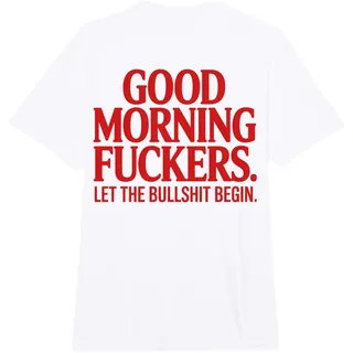 Good Morning Fuckers Let The Bullshit Begin Comfort Colors Adult Heavyweight T-Shirt
